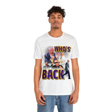 Load image into Gallery viewer, Who&#39;s Back Shirt