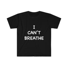 Load image into Gallery viewer, Can&#39;t Breathe # Unisex Fitted Short Sleeve Tee (Selective Colors Available)