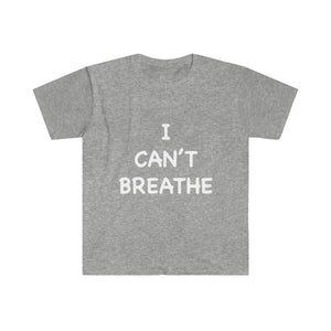 Can't Breathe # Unisex Fitted Short Sleeve Tee (Selective Colors Available)